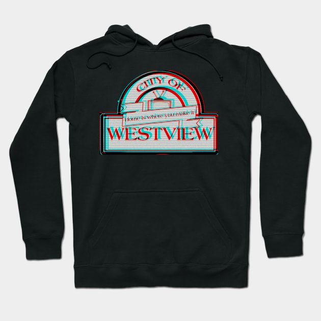 Welcome to Westview! Hoodie by Signal Fan Lab